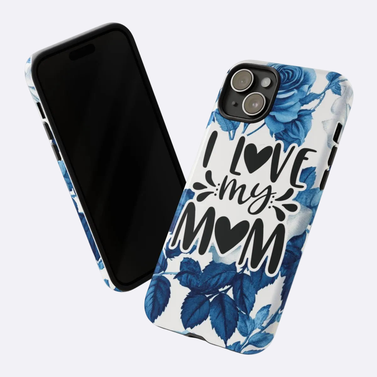 Phone case with blue floral design and 'I love my mom' text on a white background