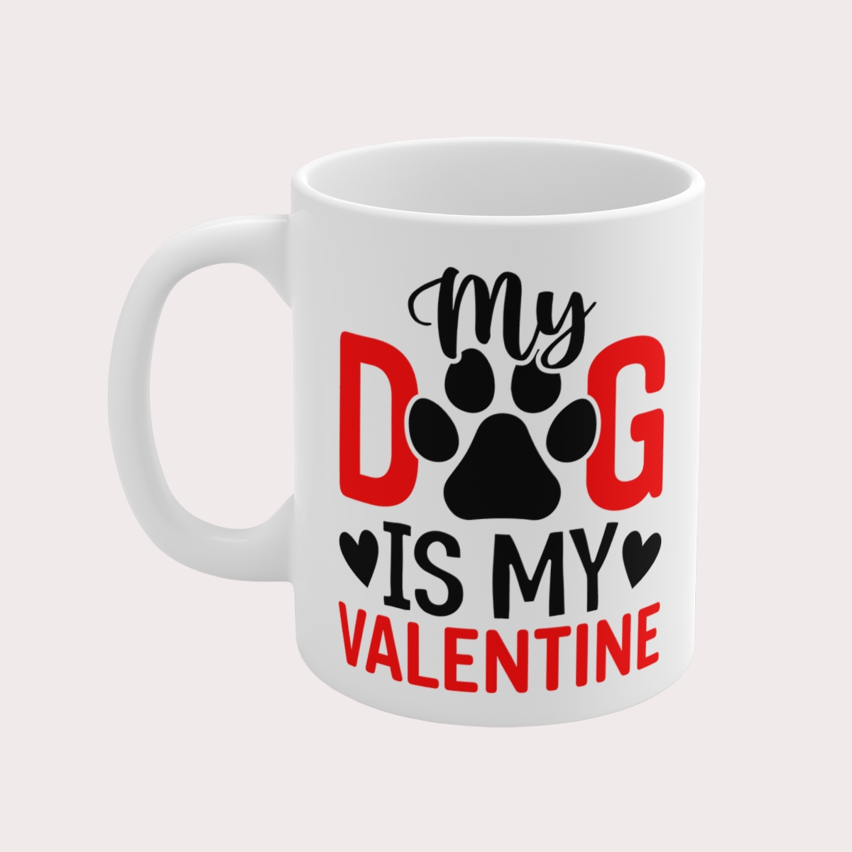White mug with 'My Dog is My Valentine' text and paw print design on a white background