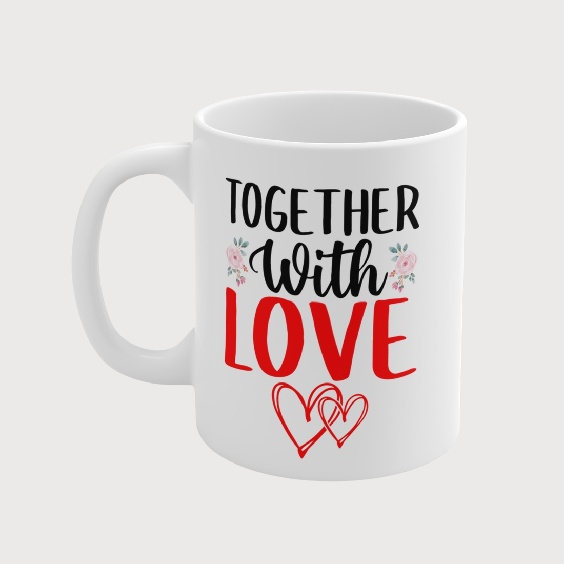 Together With Love Ceramic Mug — Romantic Valentine’s Day Coffee Cup
