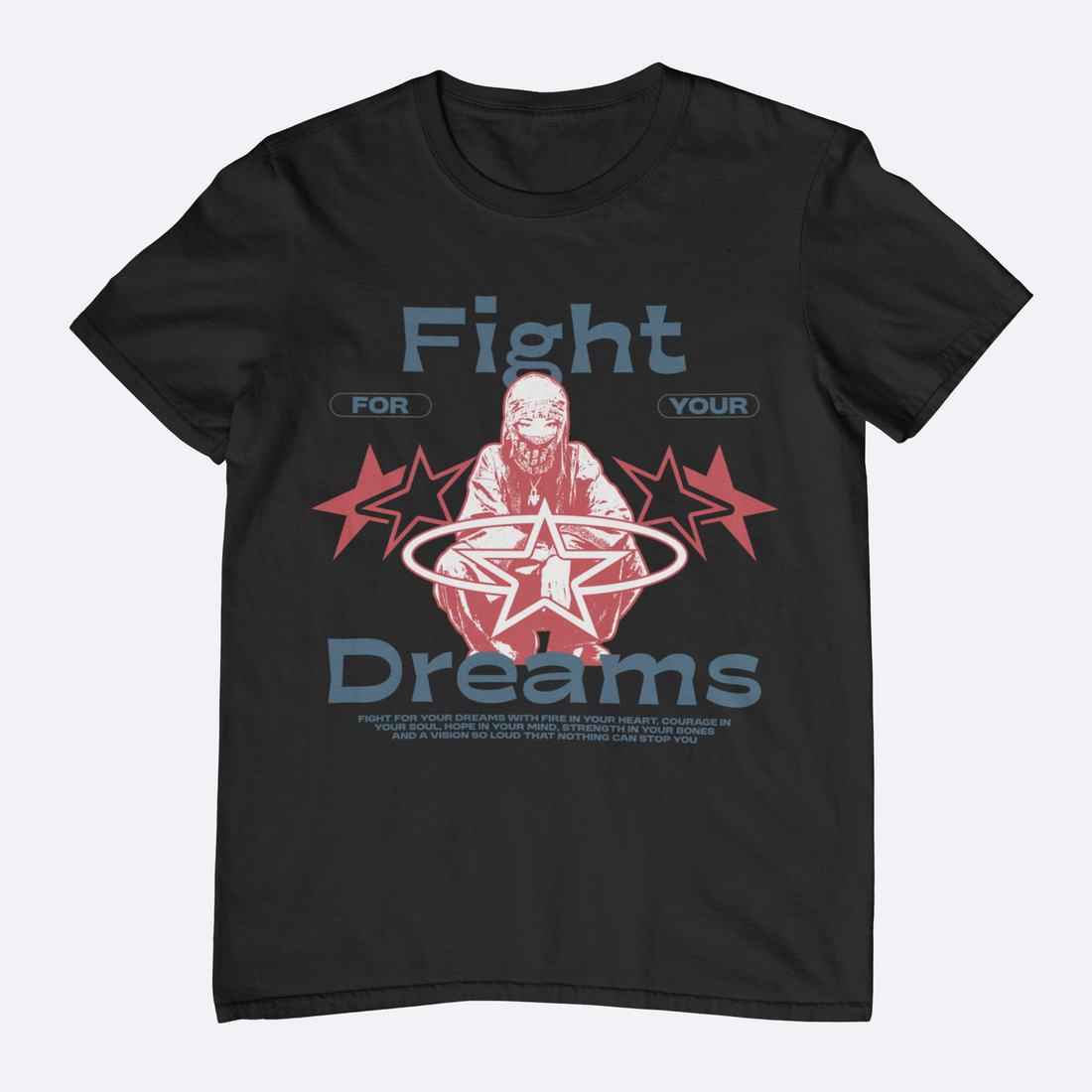 Black t-shirt with graphic design and text 'Fight for Your Dreams' on a white background