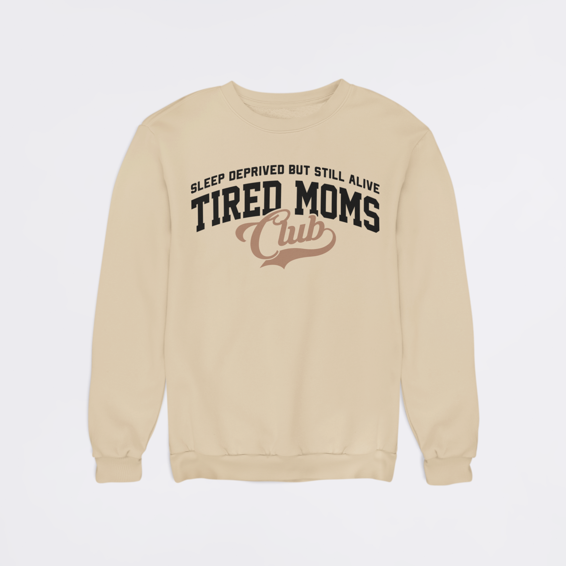 Tired Moms Club Unisex Sweatshirt