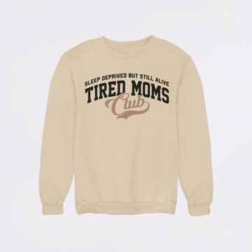 Tired Moms Club Unisex Sweatshirt